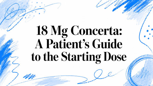 18 Mg Concerta: A Patient's Guide to the Starting Dose