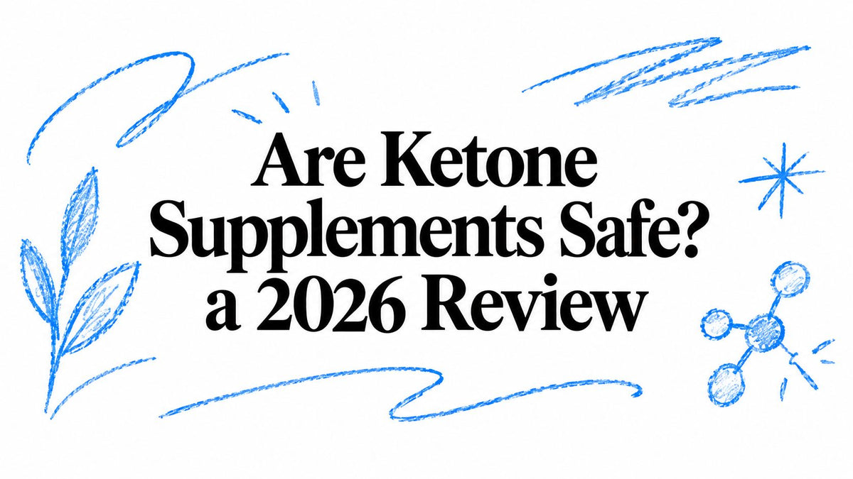 Are Ketone Supplements Safe? a 2026 Review
