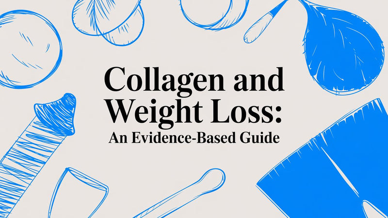 Collagen and Weight Loss: An Evidence-Based Guide