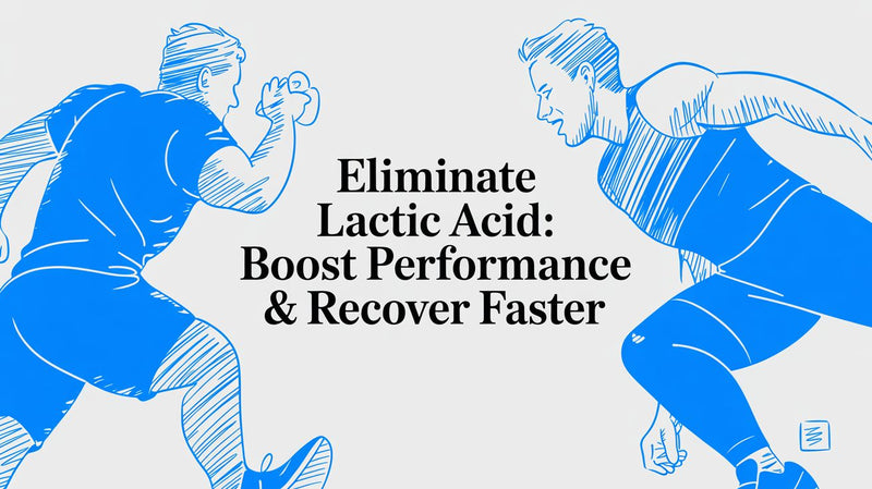 Eliminate Lactic Acid: Boost Performance & Recover Faster