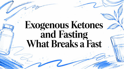 Exogenous Ketones and Fasting What Breaks a Fast