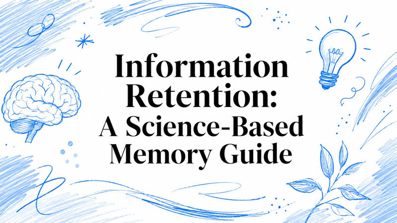 Information Retention: A Science-Based Memory Guide