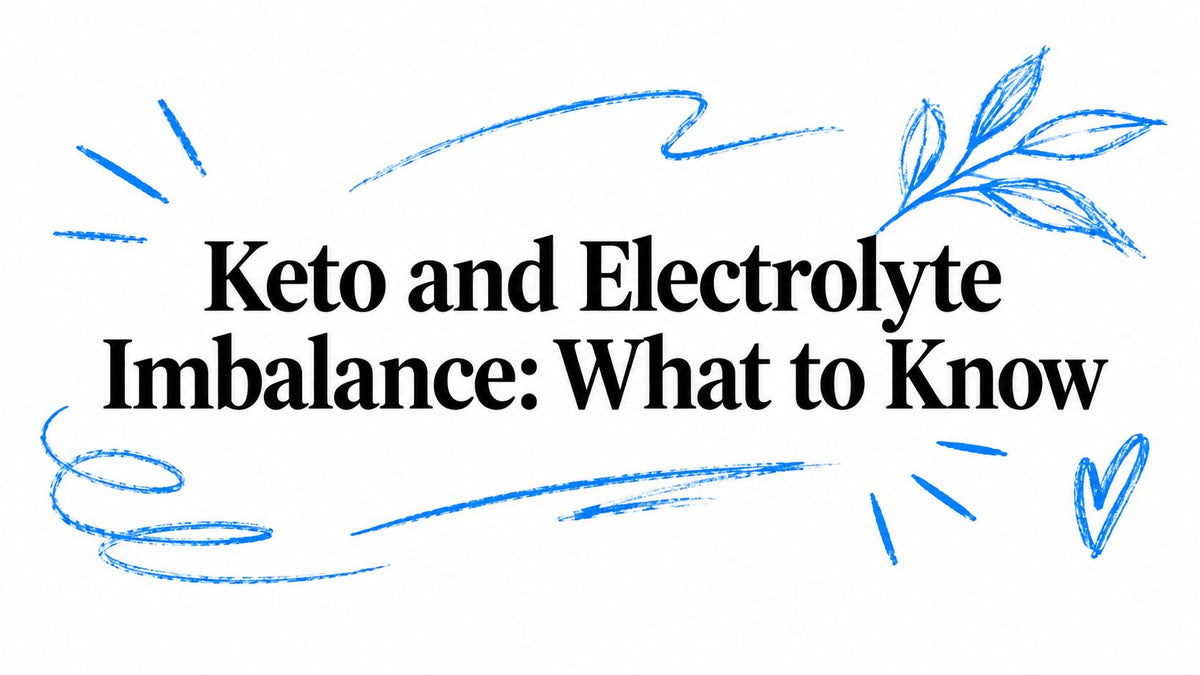 Keto and Electrolyte Imbalance: What to Know