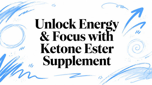 Unlock Energy & Focus with Ketone Ester Supplement