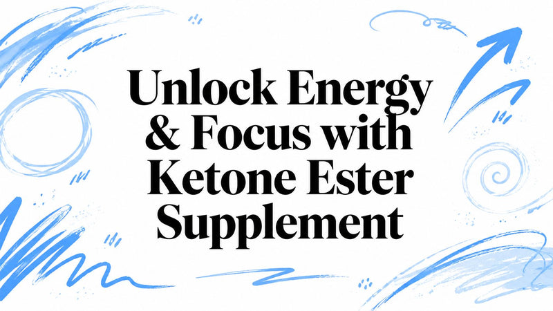 Unlock Energy & Focus with Ketone Ester Supplement