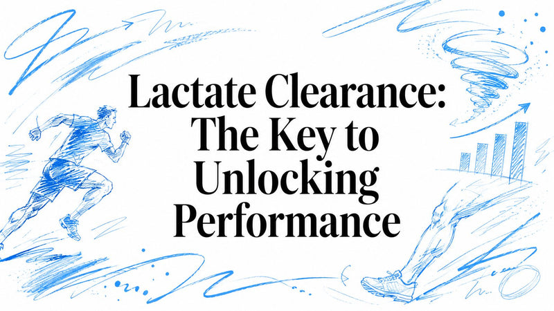 Lactate Clearance: The Key to Unlocking Performance